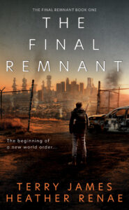 Book: The Final Remnant :: By Terry James and Heather Renae